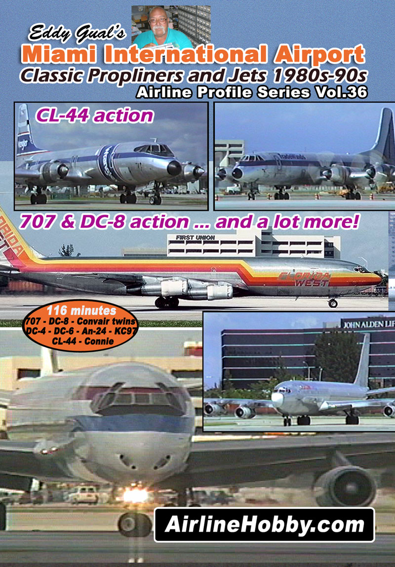 Miami International Airport Classic Propliners & Classic Jets 1980s-90s