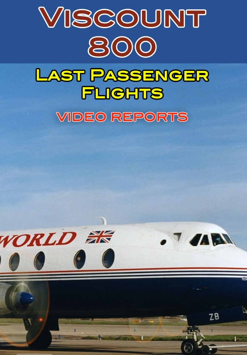 Vickers Viscount 800 Last Passenger Flights