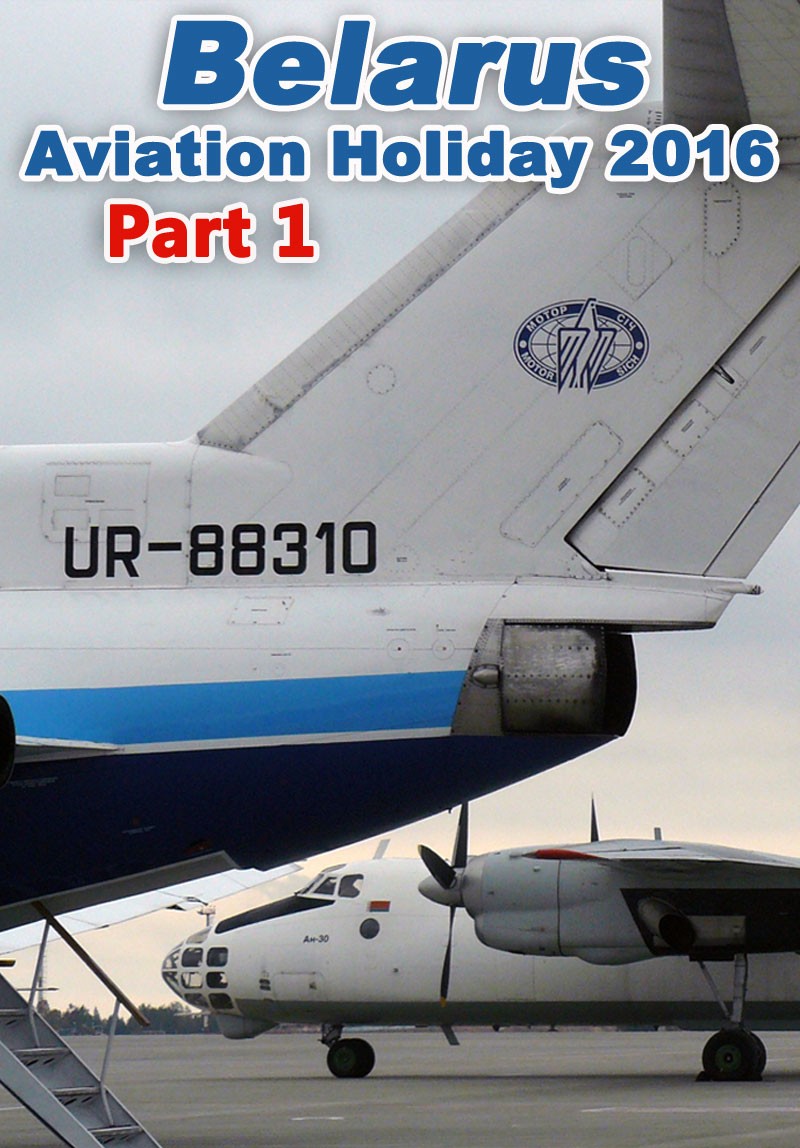 Belarus Aviation Holiday 2016 Part 1