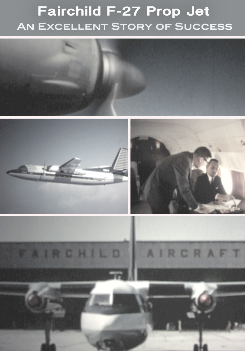 Fairchild F-27 Prop Jet An Excellent Story of Success as a Corporate Transport Circa 1960