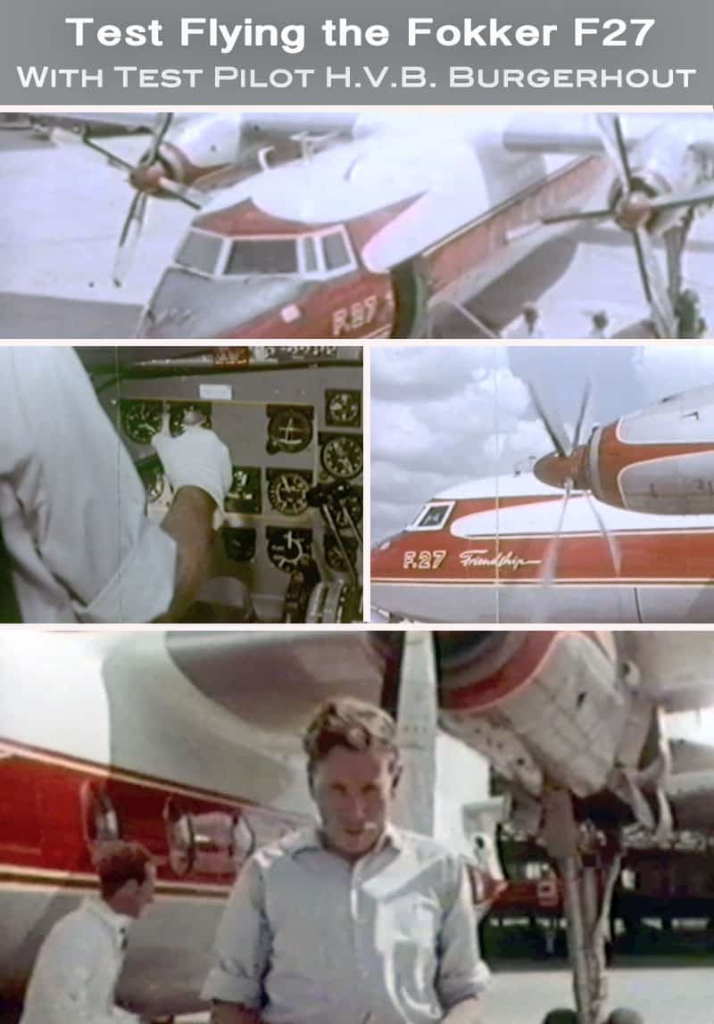 Test Flying the Fokker F27 with Fokker Test Pilot H.V.B. Burgerhout (Dutch)