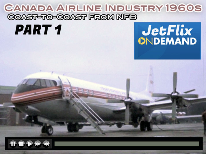 Airlines in Canada 1960s Part 1 is Now Streaming On JetFlix TV