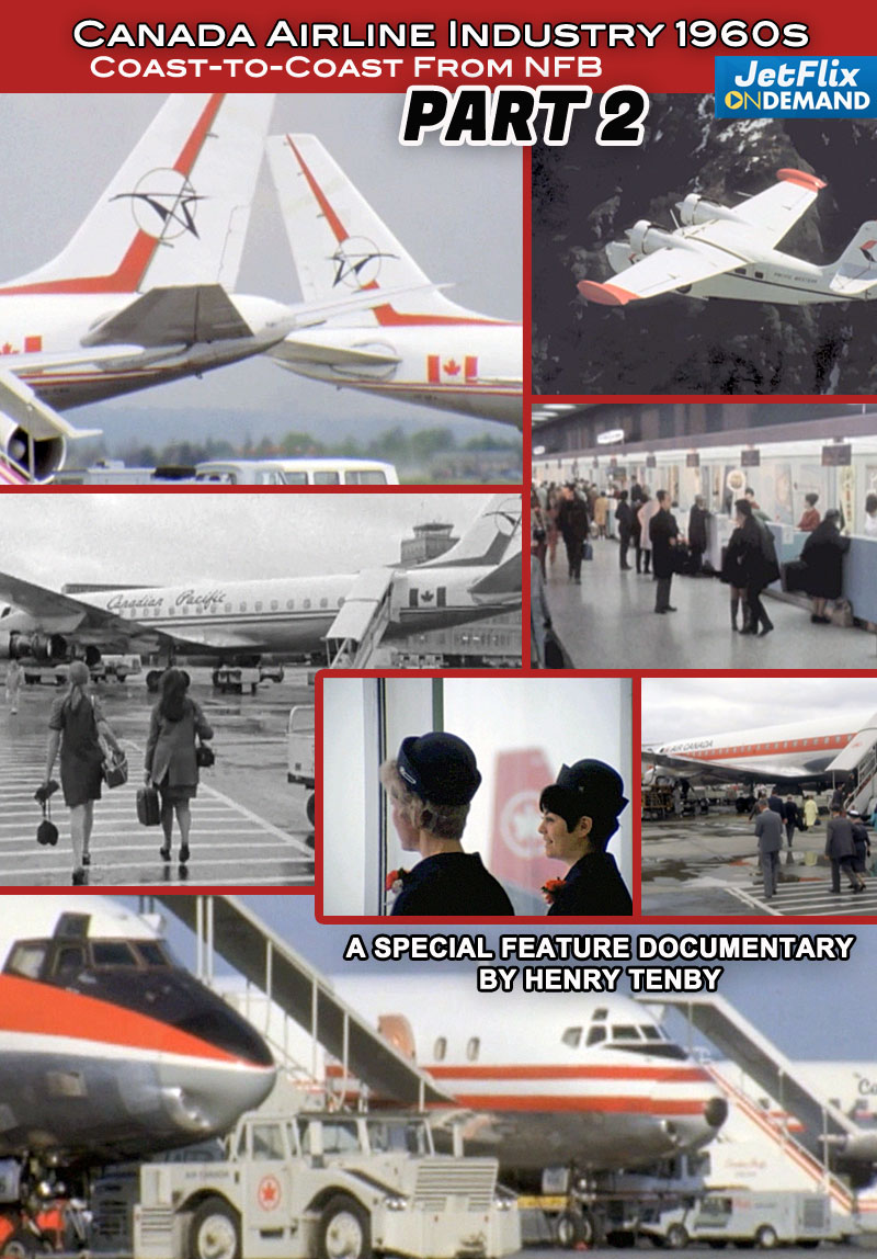 Airlines in Canada 1960s from NFB JetFlix TV film - Part 2