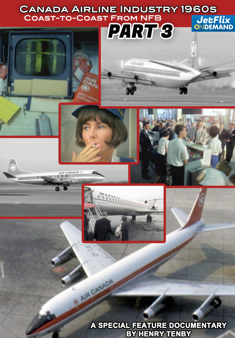 Airlines in Canada 1960s from NFB JetFlix TV film - Part 3