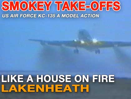 US Air Force KC-135 Take-Off - Smoking Like a House on Fire