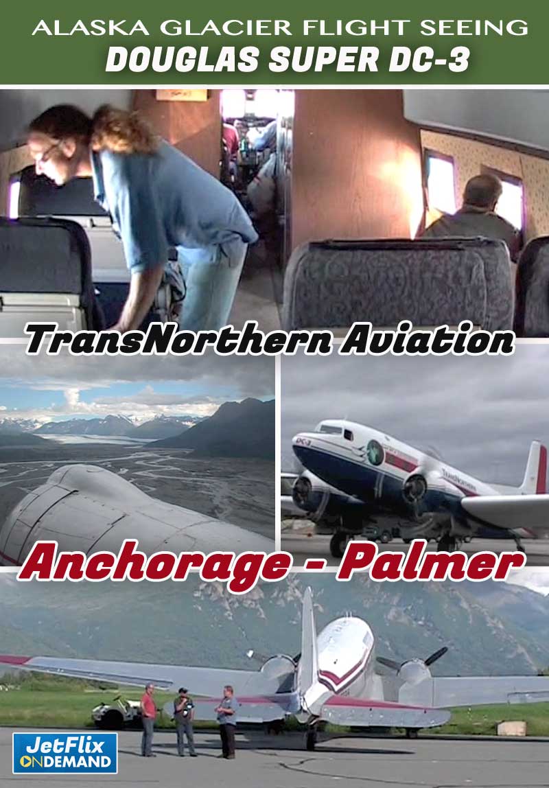 Alaska Glacier Sightseeing Flight on Super DC-3 TransNorthern Aviation