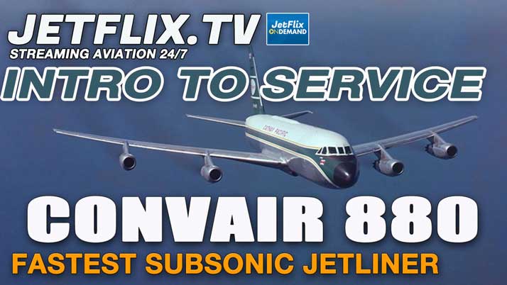 DELTA AIRLINES CONVAIR 880 - 1960S FASTEST JETLINER ENTERS SERVICE - Now on JetFlix TV