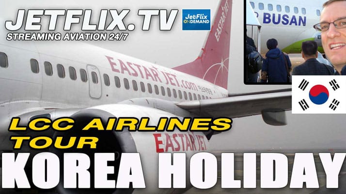 Korean Aviation Holiday Low Cost Carrier Style - Now on JetFlix TV