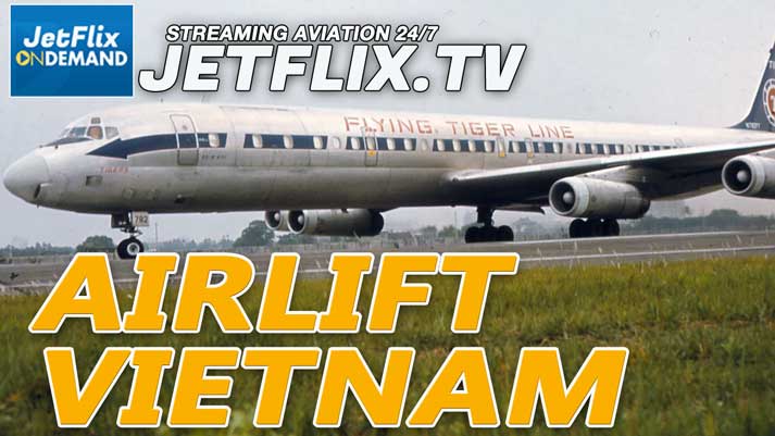 Airlift Vietnam - Commercial Airline and Military Airlift Operations Overview - Now on JetFlix TV