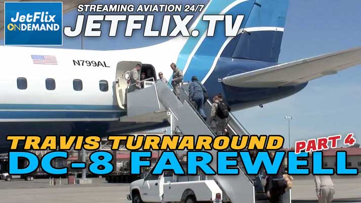 Farewell DC-8 Episode 4 - ATI DC-8-62 Travis AFB The Final Turnaround - Now On JetFlix TV