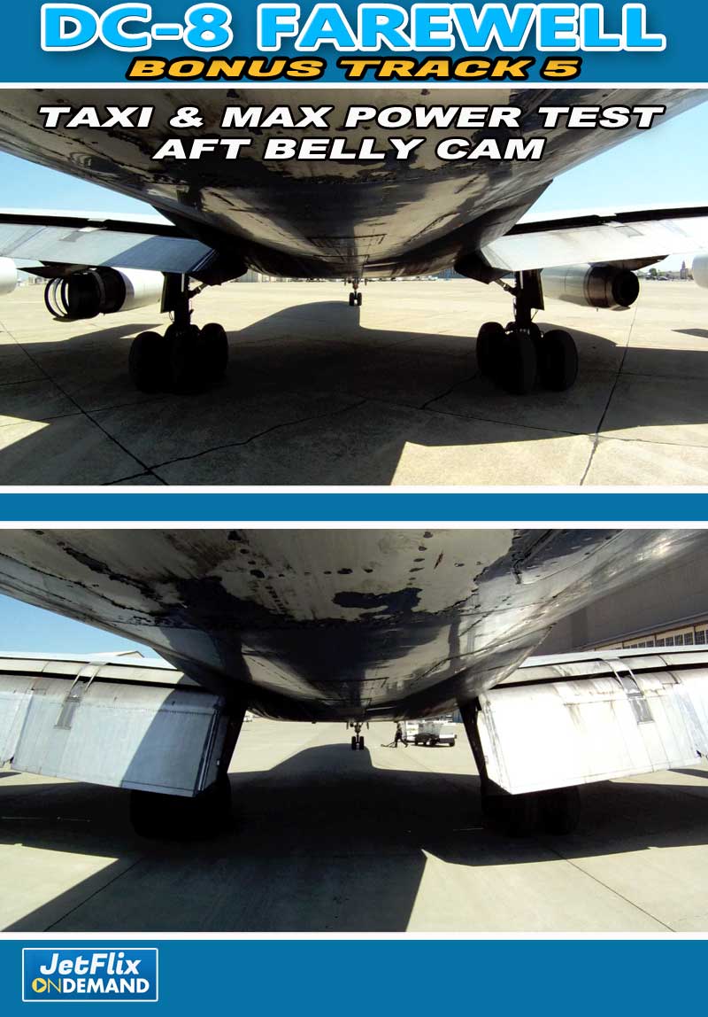 Farewell DC-8 Bonus Track 5 - Taxi Engine Run Rear Camera view