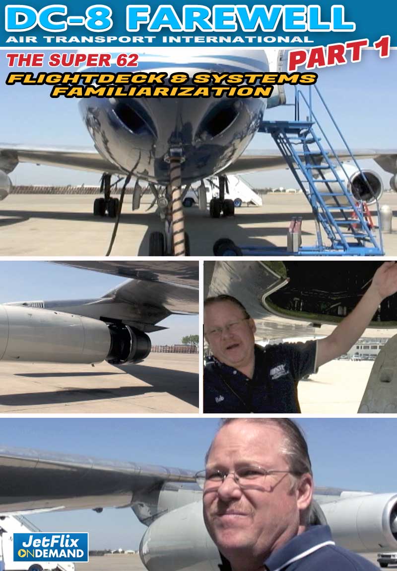 Farewell DC-8 Part 1 - ATI DC-8-62 Aircraft and Systems Familiarization