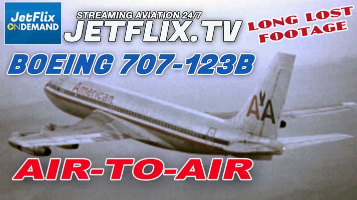 Boeing 707-123B Inflight AIR-TO-AIR Circa 1970 - FOUND FOOTAGE Discovery - Now on JetFlix TV