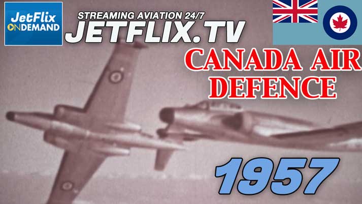 RCAF Canadair CF-100 Canucks Role in Canada's Air Defence 1957 now streams on JetFlix TV