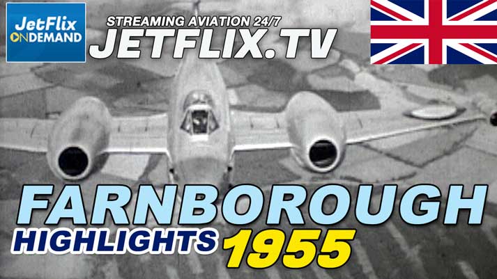 Farnborough Airshow Highlights 1955 - Javelin Swift Comet 4 Beaver Provost Sherpa - Now streaming on JetFlix TV