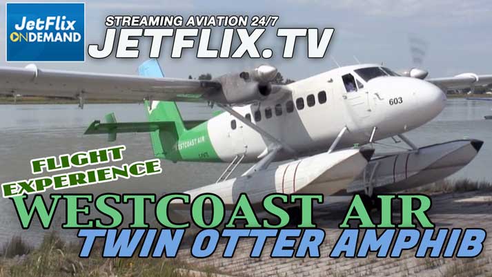 Westcoast Air DCH-6 Twin Otter Amphib Flight Vancouver to Victoria - Now streaming on JetFlix TV