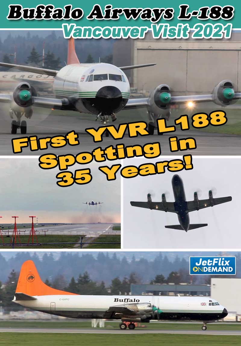 Buffalo Airways Lockheed L-188 Electra visit to Vancouver 2021