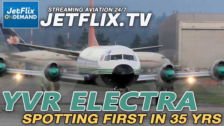 Buffalo Airways Lockheed L-188 Electra visit to Vancouver 2021 - now streaming on JetFlix TV