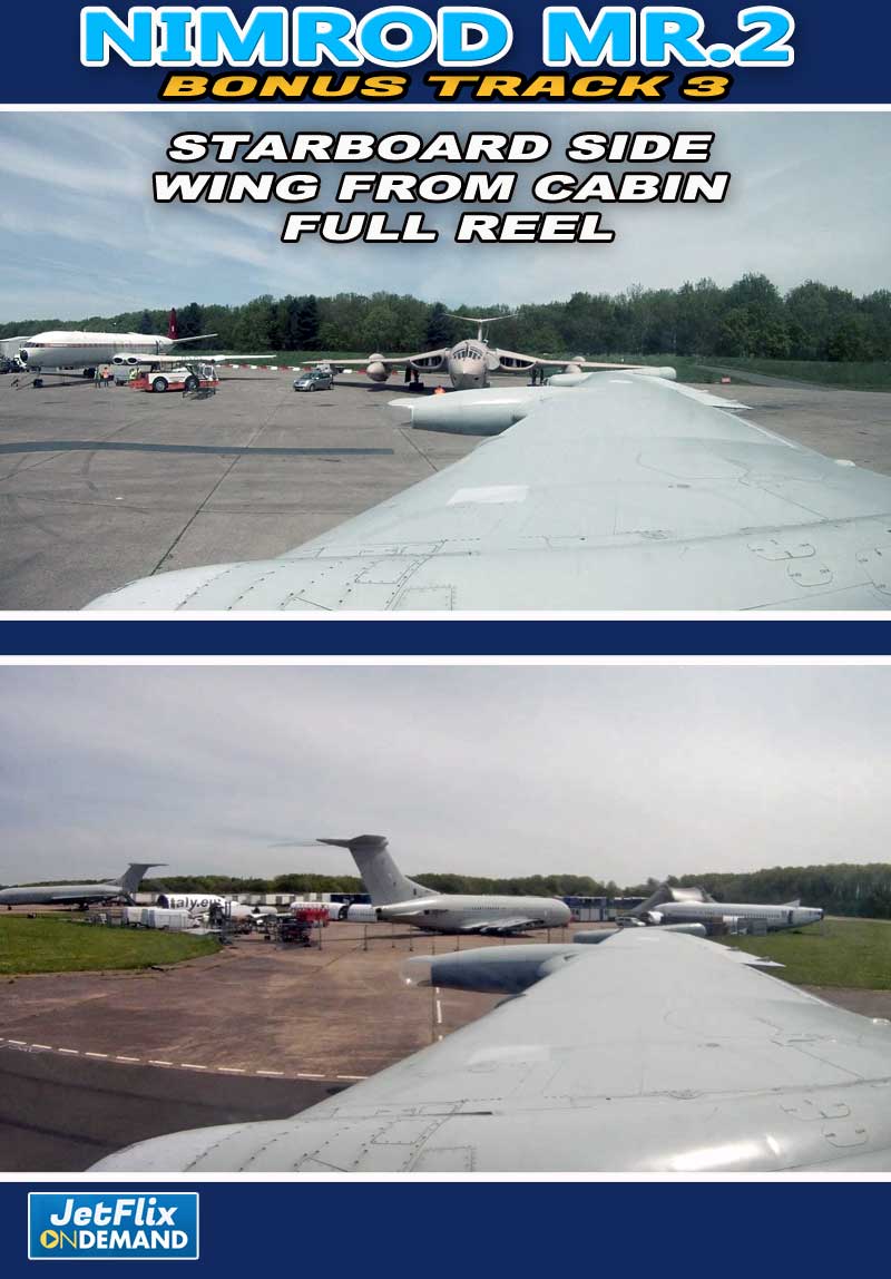 NIMROD MR.2 XV226 - Starboard Wingcam from cabin - BONUS VIDEO 3