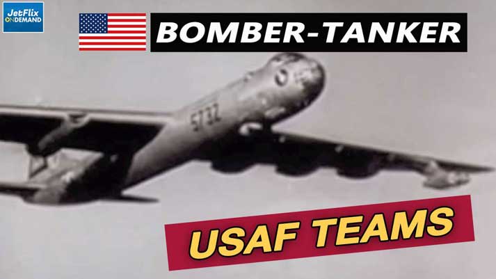 USAF Bomber – Air Tanker Teams of the US Air Force | Historical Perspective