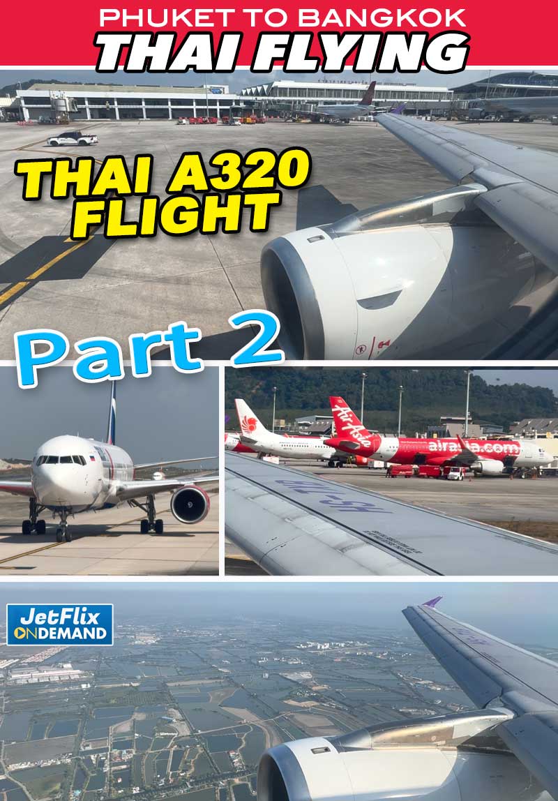 THAI FLYING: A320 service between Phuket and Bangkok with Henry Tenby (Part 2)