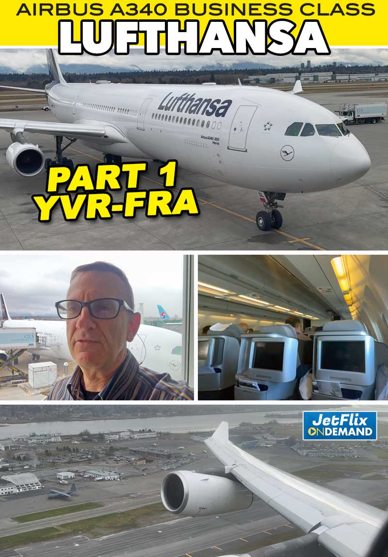 Lufthansa A340 Business Class Vancouver-Frankfurt [PART 1]
